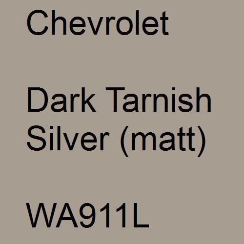 Chevrolet, Dark Tarnish Silver (matt), WA911L.